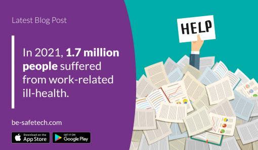 In 2021, 1.7 million people suffered from work-related ill-health | Be-Safe Tech